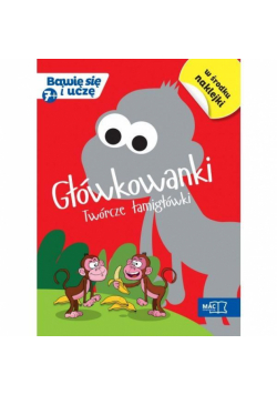 Bawię się i uczę. Siedmiolatek Główkowanki tw. łam