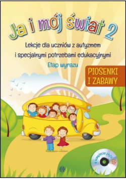 Ja i mój świat 2 Lekcje dla.. Piosenki + CD