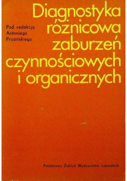 Diagnostyka różnicowa zaburzeń czynnościowych i organicznych