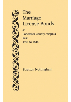 Marriage License Bonds of Lancaster County, Virginia, from 1701 to 1848