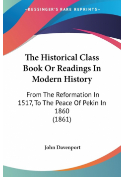 The Historical Class Book Or Readings In Modern History