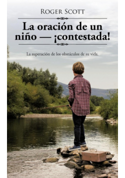 La oración de un niño - ¡contestada!