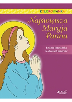 Najświętsza Maryja Panna. Kolorowanka