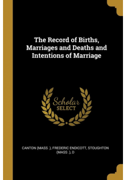 The Record of Births, Marriages and Deaths and Intentions of Marriage