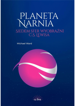 Planeta Narnia Siedem sfer wyobraźni Lewisa
