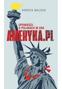 Opowieść o Polakach w USA Ameryka pl