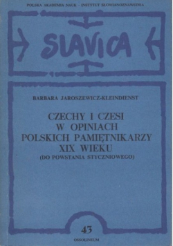 Czechy i Czesi w opiniach polskich pamiętnikarzy XIX wieku
