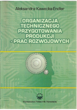 Organizacja technicznego przygotowania produkcji - prac rozwojowych
