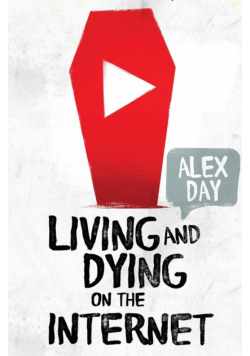 Living and Dying on the Internet