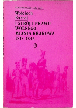 Ustrój i prawo wolnego miasta Krakowa 1815 - 1846