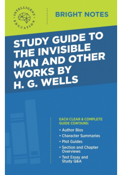 Study Guide to The Invisible Man and Other Works by H. G. Wells
