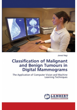 Classification of Malignant and Benign Tumours in Digital Mammograms