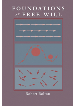 Foundations of Free Will