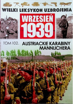 Wielki leksykon uzbrojenia wrzesień 1939 Tom 102 Austriackie karabiny Mannlichera