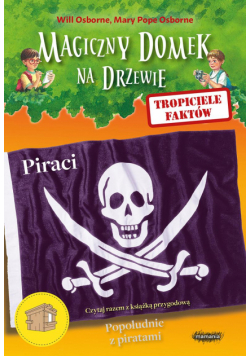 Magiczny domek na drzewie.Tropiciele faktów Piraci