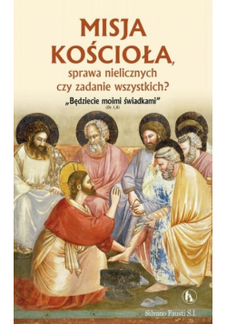 Misja Kościoła, sprawa nielicznych czy zadanie...