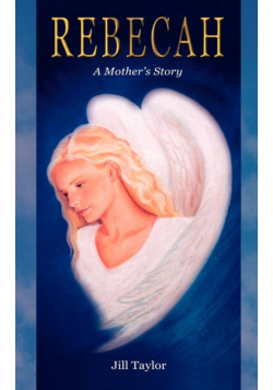 Rebecah, a Mother's Story