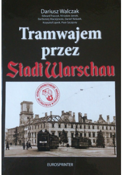 Tramwajem przez Stadt Warschau