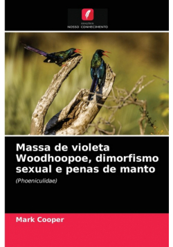Massa de violeta Woodhoopoe, dimorfismo sexual e penas de manto