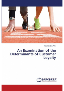 An Examination of the Determinants of Customer Loyalty