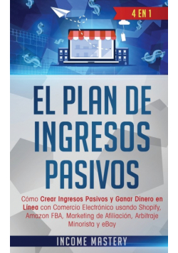 El Plan De Ingresos Pasivos
