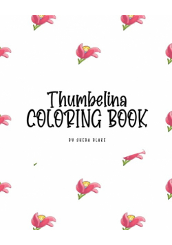 Thumbelina Coloring Book for Children (8x10 Coloring Book / Activity Book)