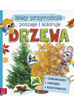 Mały przyrodnik poznaje i koloruje. Drzewa