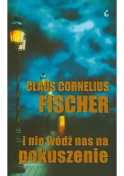 I nie wódź na na pokuszenie