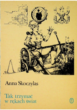 Tak trzymać w rękach świat