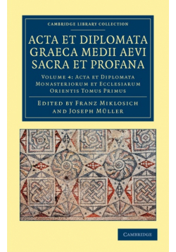 ACTA Et Diplomata Graeca Medii Aevi Sacra Et Profana