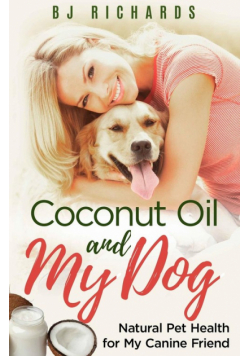 Coconut Oil and My Dog