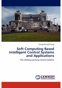 Soft Computing Based Intelligent Control Systems and Applications