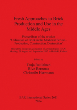 Fresh Approaches to Brick Production and Use in the Middle Ages