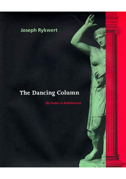 The Dancing Column On Order in Architecture