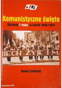 Komunistyczne święto Obchody 1 maja w latach 1948 1954