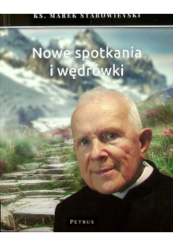 Nowe spotkania i wędrówki