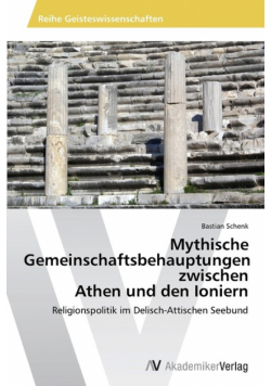 Mythische Gemeinschaftsbehauptungen zwischen Athen und den Ioniern