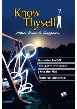 Know Thyself - Attain Peace & Happiness