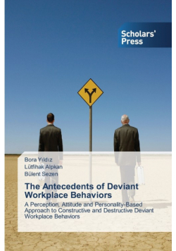 The Antecedents of Deviant Workplace Behaviors