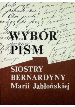 Wybór pism siostry Bernardyny