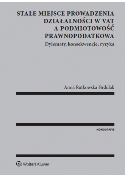 Stałe miejsce prowadzenia działalności w VAT a podmiotowość prawnopodatkowa