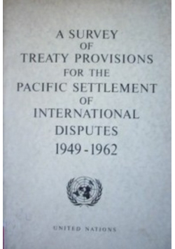 A survey of treaty provisions for the pacific settlement