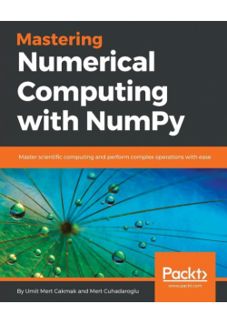 Mastering Numerical Computing with NumPy