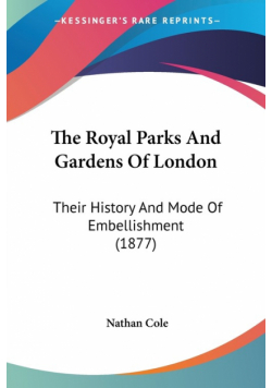 The Royal Parks And Gardens Of London