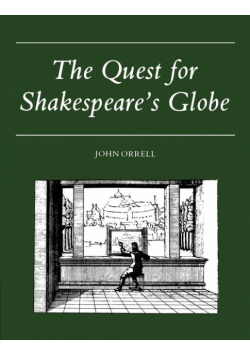 The Quest for Shakespeare's Globe