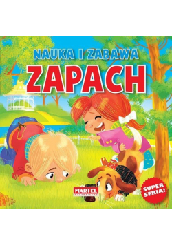 Nauka i zabawa. Zapach