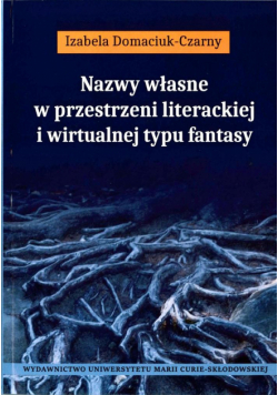 Nazwy własne w przestrzeni literackiej...