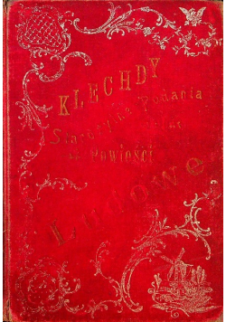Klechdy starożytne podania i powieści ludowe 1902 r.