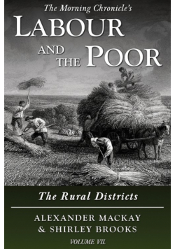 Labour and the Poor Volume VII