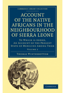 Account of the Native Africans in the Neighbourhood of Sierra Leone -             Volume 2